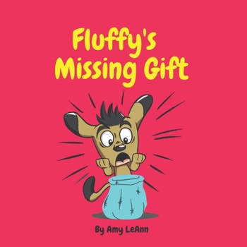 Paperback Fluffy's Missing Gift Book