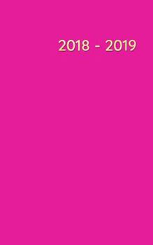 Paperback 2018-2019: Beautiful Hot Pink and Gold Textured Pocket Calendar Helps Keep Your World on Schedule. Book