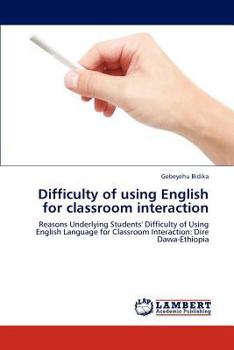 Paperback Difficulty of using English for classroom interaction Book