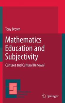 Paperback Mathematics Education and Subjectivity: Cultures and Cultural Renewal Book
