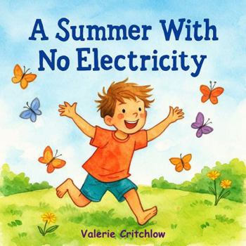 A Summer With No Electricity