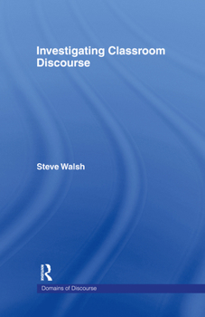 Hardcover Investigating Classroom Discourse Book