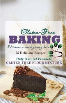 Paperback Baking Gluten-Free: Only Natural Products Book