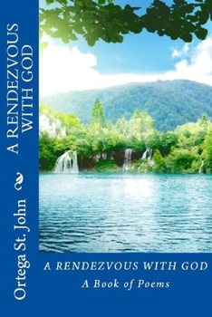 Paperback A Rendezvous With God: A Book of Poems Book