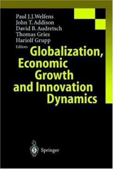 Hardcover Globalization, Economic Growth and Innovation Dynamics Book