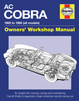 AC/Shelby Cobra: 1962 to 1968 - Book  of the Haynes Owners' Workshop Manual