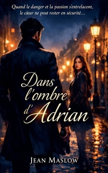 Dans l'ombre d'Adrian (French Edition)