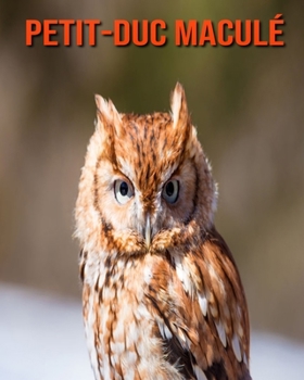 Paperback Petit-Duc Macul?: Informations Etonnantes & Images [French] Book