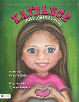 Paperback Kaydance Just Loves School Book