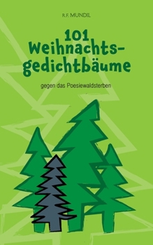 101 Weihnachtsgedichtbäume: gegen das Poesiewaldsterben