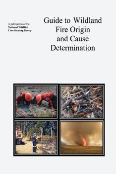 Paperback Guide to Wildland Fire Origin and Cause Determination: (Black & White) Book