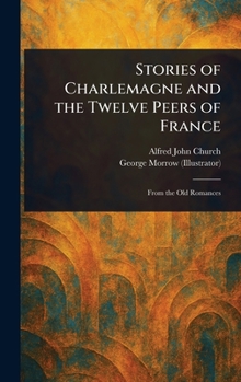 Hardcover Stories of Charlemagne and the Twelve Peers of France Book