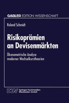 Paperback Risikoprämien an Devisenmärkten: Ökonometrische Analyse Moderner Wechselkurstheorien [German] Book