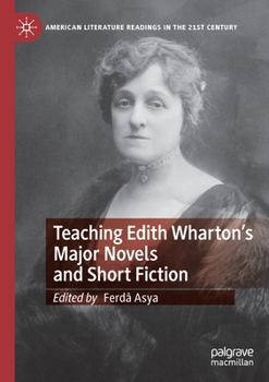 Paperback Teaching Edith Wharton's Major Novels and Short Fiction Book