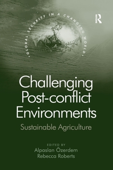 Paperback Challenging Post-conflict Environments: Sustainable Agriculture Book