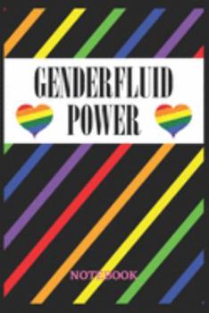 GENDERLFUID POWER Notebook: 6x9 inches - 110 blank numbered pages • Greatest LGBTQ Rainbow Hearts Journal • Gift, Present Idea
