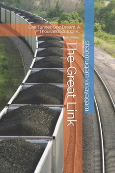 Paperback The Great Link: One Tunnel. One Dream. A Thousand Struggles. Book