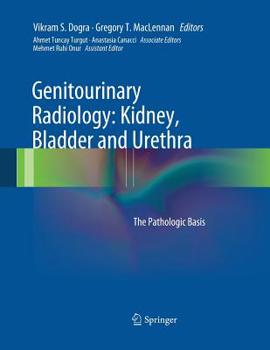 Paperback Genitourinary Radiology: Kidney, Bladder and Urethra: The Pathologic Basis Book