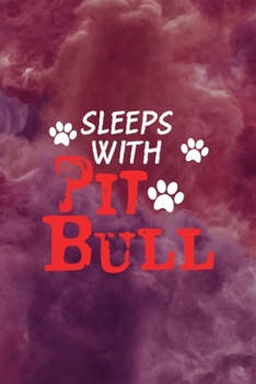 Paperback Sleeps With Pit Bulls: All Purpose 6x9 Blank Lined Notebook Journal Way Better Than A Card Trendy Unique Gift Red Smoke PitBull Book