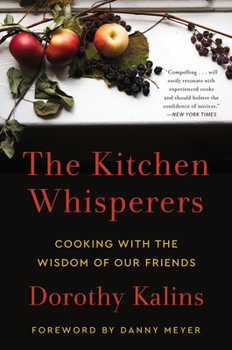 Paperback The Kitchen Whisperers: Cooking with the Wisdom of Our Friends Book
