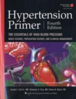 Hypertension Primer: The Essentials of High Blood Pressure