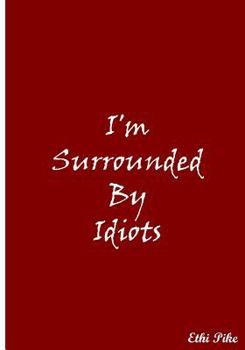 Paperback I'm Surrounded By Idiots (Red): Collectible Notebook Book