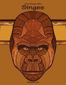 Paperback Livre de coloriage pour adultes Singes [French] Book