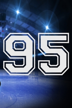 95 Journal: A Hockey Jersey Number #95 Ninety Five Notebook For Writing And Notes: Great Personalized Gift For All Players, Coaches, And Fans (Ice Rink Puck Print)