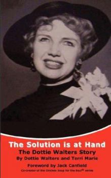 Paperback The Solution Is at Handthe Dottie Walters Story Book