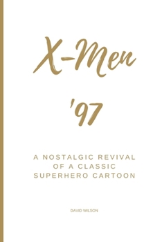Paperback X-Men '97: A Nostalgic Revival of a Classic Superhero Cartoon Book
