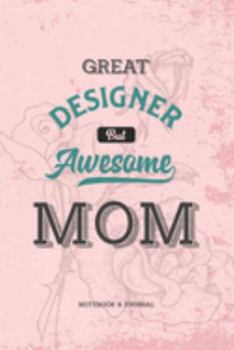 Paperback Great Designer but Awesome Mom Notebook & Journal Book