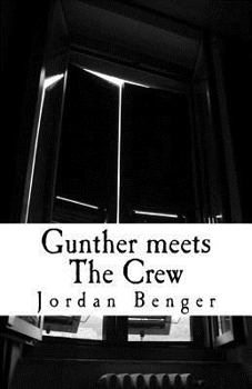 Gunther Meets the Crew