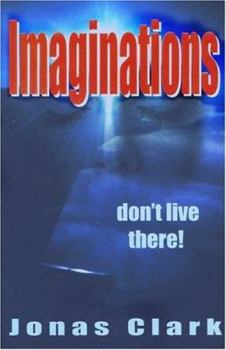 Paperback Imaginations, Don't Live There! Book