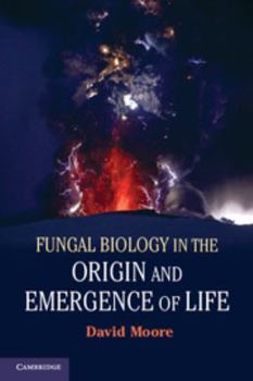 Paperback Fungal Biology in the Origin and Emergence of Life Book