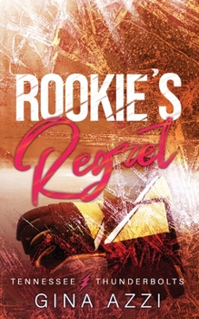Rookie’s Regret - Book #3 of the Tennessee Thunderbolts