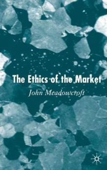 Hardcover The Ethics of the Market Book