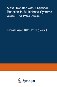 Paperback Mass Transfer with Chemical Reaction in Multiphase Systems: Volume I: Two-Phase Systems. Volume II: Three-Phase Systems Book
