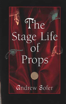 Paperback The Stage Life of Props Book