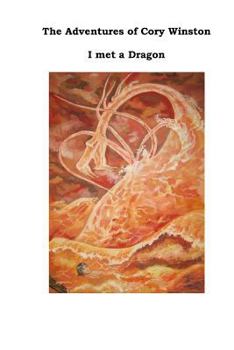 Paperback The Adventures of Cory Winston: I met a Dragon Book