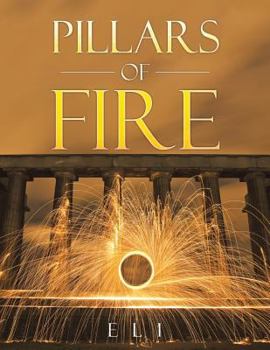 Paperback Pillars of Fire: The First Book of Eli Book
