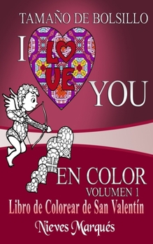Paperback I Love You en Color.: Libro de Colorear de San Valentín. Tamaño de Bolsillo [Spanish] Book