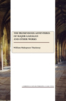 Paperback The Tremendous Adventures of Major Gahagan and Other Works Book