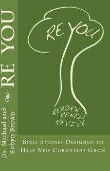 Paperback Re You: Bible Studies Designed to Help New Christians Grow Book