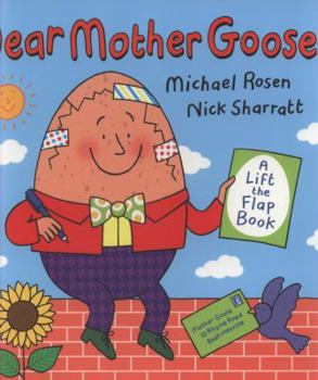 Paperback Dear Mother Goose. Michael Rosen, Nick Sharratt Book