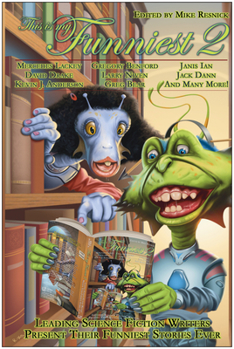 Paperback This Is My Funniest 2: Leading Science Fiction Writers Present Their Funniest Stories Ever Book