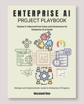 Enterprise AI Project Playbook - Volume II