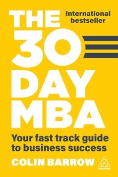 Hardcover The 30 Day MBA: Your Fast Track Guide to Business Success Book