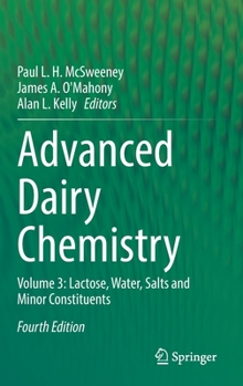 Hardcover Advanced Dairy Chemistry: Volume 3: Lactose, Water, Salts and Minor Constituents Book