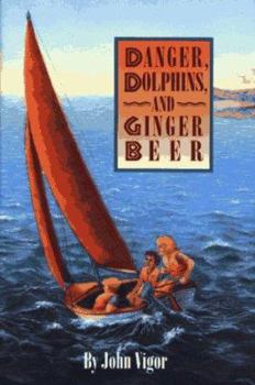Hardcover Danger, Dolphins, and Ginger Beer Book