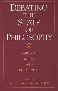 Paperback Debating the State of Philosophy: Habermas, Rorty, and Kolakowski Book